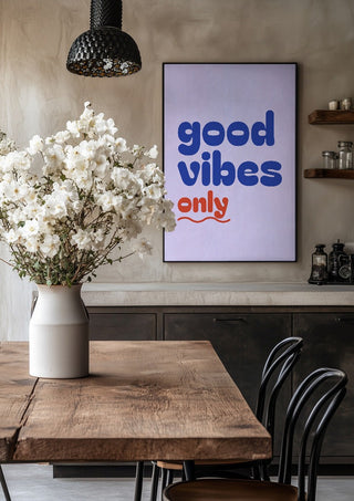 Good Vibes Only