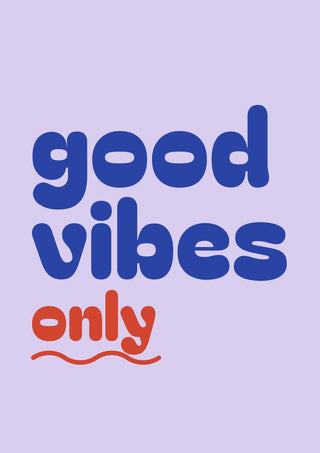 Good Vibes Only by ARTSY FARTSY, blue and red typography poster on lilac