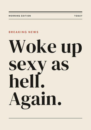 Sexy As Hell Again by ARTSY FARTSY, newspaper-style typography poster in black and red on cream