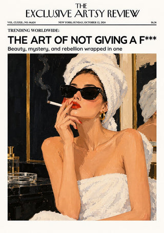 The Art of Not Giving a F*** by ARTSY FARTSY - a magazine cover with a woman in a towel turban smoking at a dark dressing table