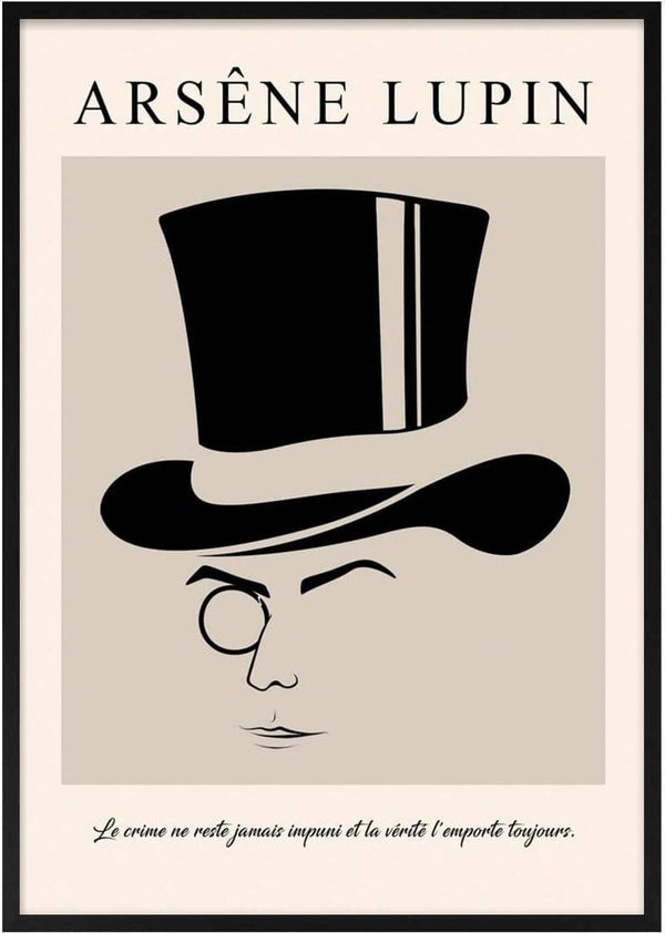 Minimalist Arsene Lupin poster featuring a top hat, monocle, and French quote on a beige background.