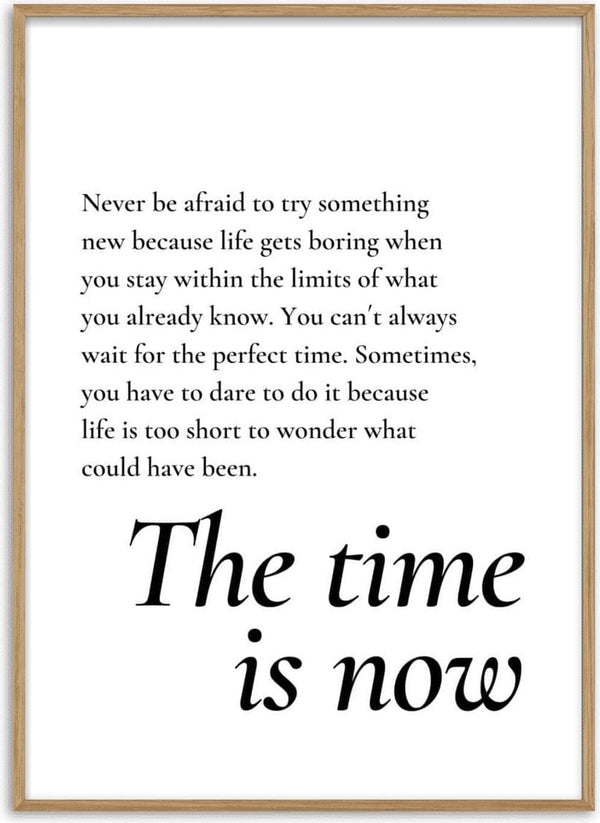 Minimalist poster with motivational quote ending in large text: "The time is now."