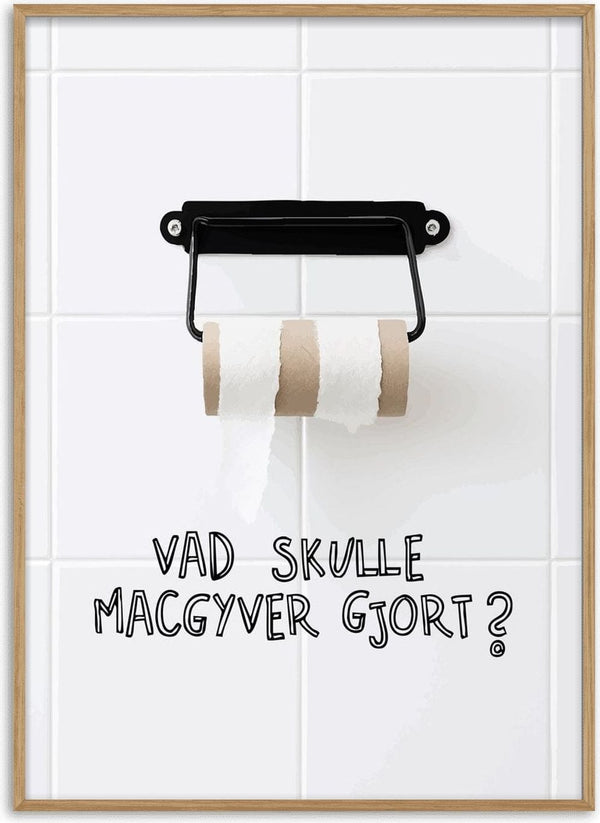 Vad skulle Macgyver gjort? by Grafik bageri - empty toilet rolls with a Swedish MacGyver quote